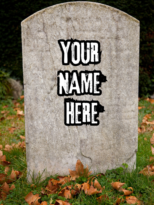 “Name on a Tombstone” Upgrade (Limited