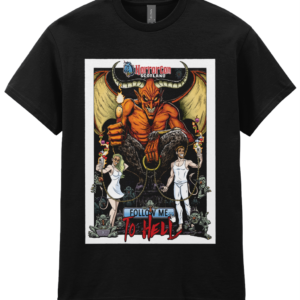 Follow Me to Hell – T-Shirt